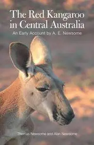 The Red Kangaroo in Central Australia : An Early Account by A. E. Newsome