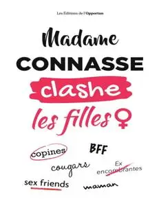 Madame Connasse, "Madame Connasse clashe les filles"