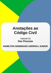 «Anotações Ao Código Civil» by Hamilton Geminiano Andrioli Junior