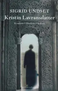 «Kristin Lavransdatter - Kransen» by Sigrid Undset