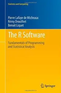 The R Software: Fundamentals of Programming and Statistical Analysis (Repost)