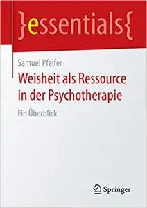 Weisheit als Ressource in der Psychotherapie: Ein Überblick (Repost)