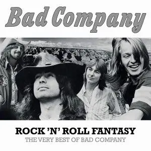 Bad Company - Rock 'n' Roll Fantasy: The Very Best Of Bad Company [Recorded 1973-1982] (2015)