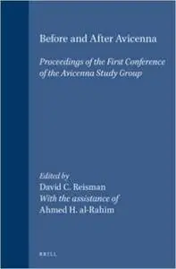 Before and After Avicenna: Proceedings of the First Conference of the Avicenna Study Group (Islamic Philosophy, Theology, and S