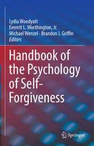 Handbook of the Psychology of Self-Forgiveness