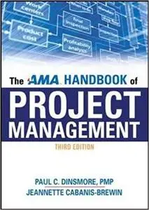 The AMA Handbook of Project Management Ed 3