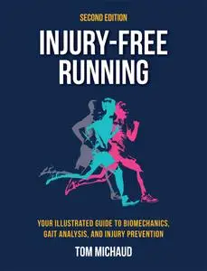 Injury-Free Running: Your Illustrated Guide to Biomechanics, Gait Analysis, and Injury Prevention, 2nd Edition