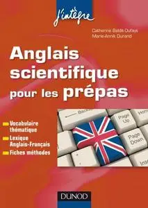 Catherine Baldit-Dufays, Marie-Annik Durand, "Anglais scientifique pour les prépas"