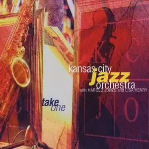 Kansas City Jazz Orchestra - Take One (2005)