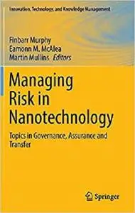 Managing Risk in Nanotechnology [Repost]