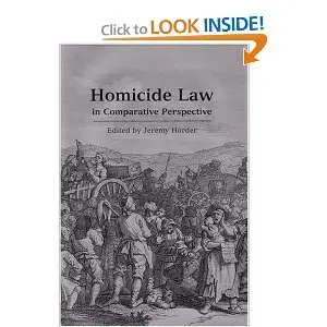 Homicide Law in Comparative Perspective (Criminal Law Library)