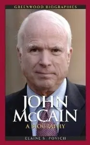 John McCain: A Biography (Greenwood Biographies)