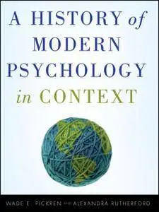 A History of Modern Psychology in Context (Repost)
