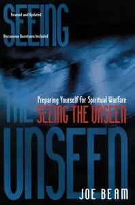 «Seeing the Unseen» by Joe Beam