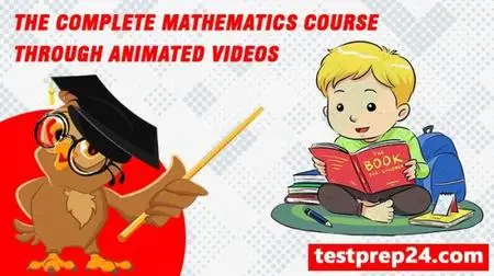 Complete Mathematics/Math Course through Animated videos 2021
