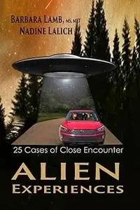 Alien Experiences: 25 Cases of Close Encounter