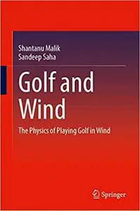 Golf and Wind: The Physics of Playing Golf in Wind