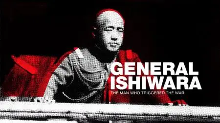 Arte - Kanji Ishiwara: The Man who Triggered the War (2012)