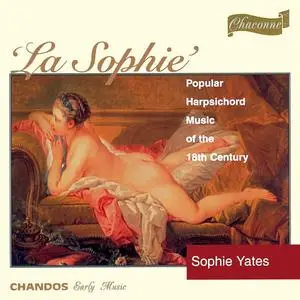 Sophie Yates - La Sophie: Popular Harpsichord Music of the 18th Century (1996)