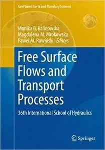 Free Surface Flows and Transport Processes: 36th International School of Hydraulics