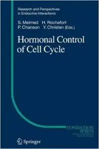 Hormonal Control of Cell Cycle (Research and Perspectives in Endocrine Interactions) by Shlomo Melmed