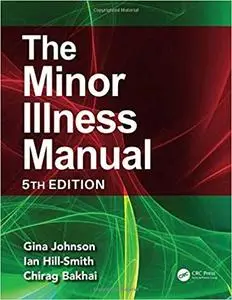 The Minor Illness Manual (5th Edition)