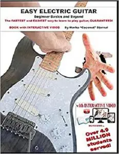 EASY ELECTRIC GUITAR: The FASTEST and EASIEST way to learn to play guitar, GUARANTEED!