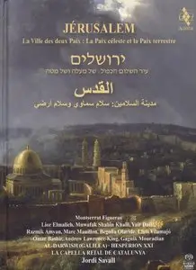 Jordi Savall & Hesperion XXI - Jerusalem: La Ville des deux Paix (2008) {2CD Set, Alia Vox AVSA 9863}