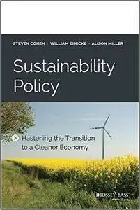 Sustainability Policy: Hastening the Transition to a Cleaner Economy