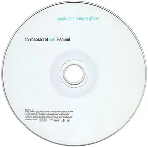 To Rococo Rot and I-Sound - Music is a Hungry Ghost (2001)