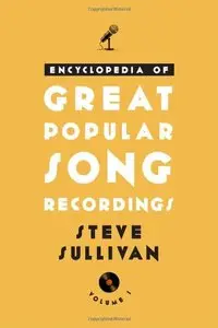 Encyclopedia of Great Popular Song Recordings (Volume 1 and 2)