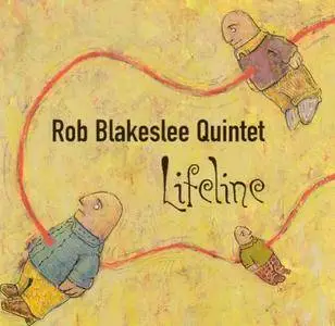 Rob Blakeslee Quintet - Lifeline (1994) {Nine Winds Records NWCD 0147 rec 1992}