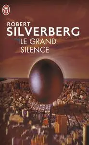 Robert Silverberg, "Le grand silence"