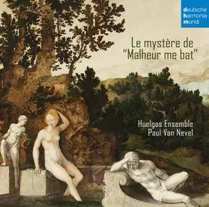 Huelgas Ensemble & Paul Van Nevel - Le Mystère de 'Malheur me bat' (2015)