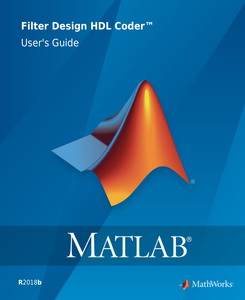 MATLAB Filter Design HDL Coder User’s Guide