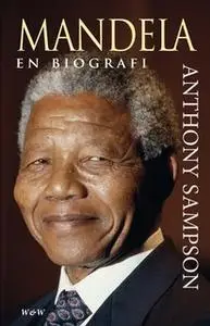 «Mandela, en biografi» by Anthony Sampson