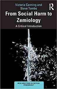 From Social Harm to Zemiology: A Critical Introduction