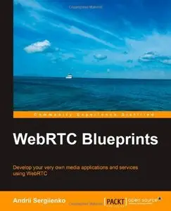 WebRTC Blueprints by Andrii Sergiienko