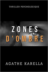 Zones d'ombre - Agathe Karella