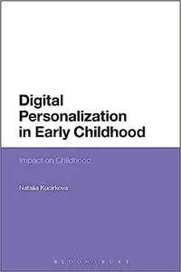 Digital Personalization in Early Childhood: Impact on Childhood