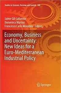 Economy, Business and Uncertainty: New Ideas for a Euro-Mediterranean Industrial Policy (Repost)