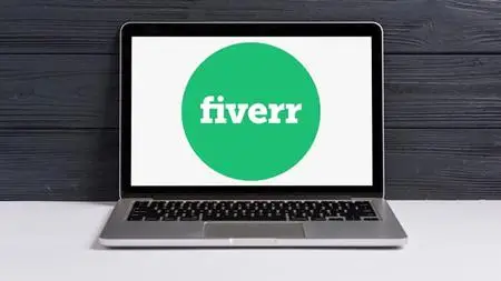 Fiverr Masterclass: Earn Money Freelancing on Fiverr
