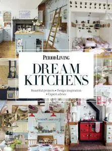 Period Living - Dream Kitchens - August 2017