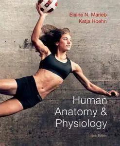 Human Anatomy & Physiology (9th edition) [Repost]