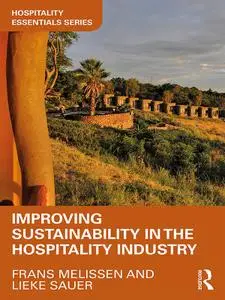 Improving Sustainability in the Hospitality Industry (Hospitality Essentials)