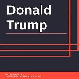 «Donald Trump» by IntroBooks