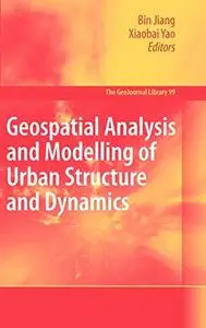 Geospatial Analysis and Modelling of Urban Structure and Dynamics (Repost)