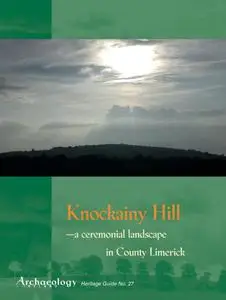 Archaeology Ireland - Heritage Guide No. 27