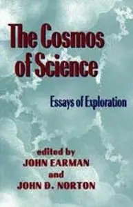 The Cosmos of Science: Essays of Exploration