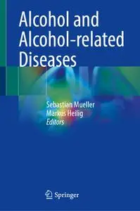 Alcohol and Alcohol-Related Diseases